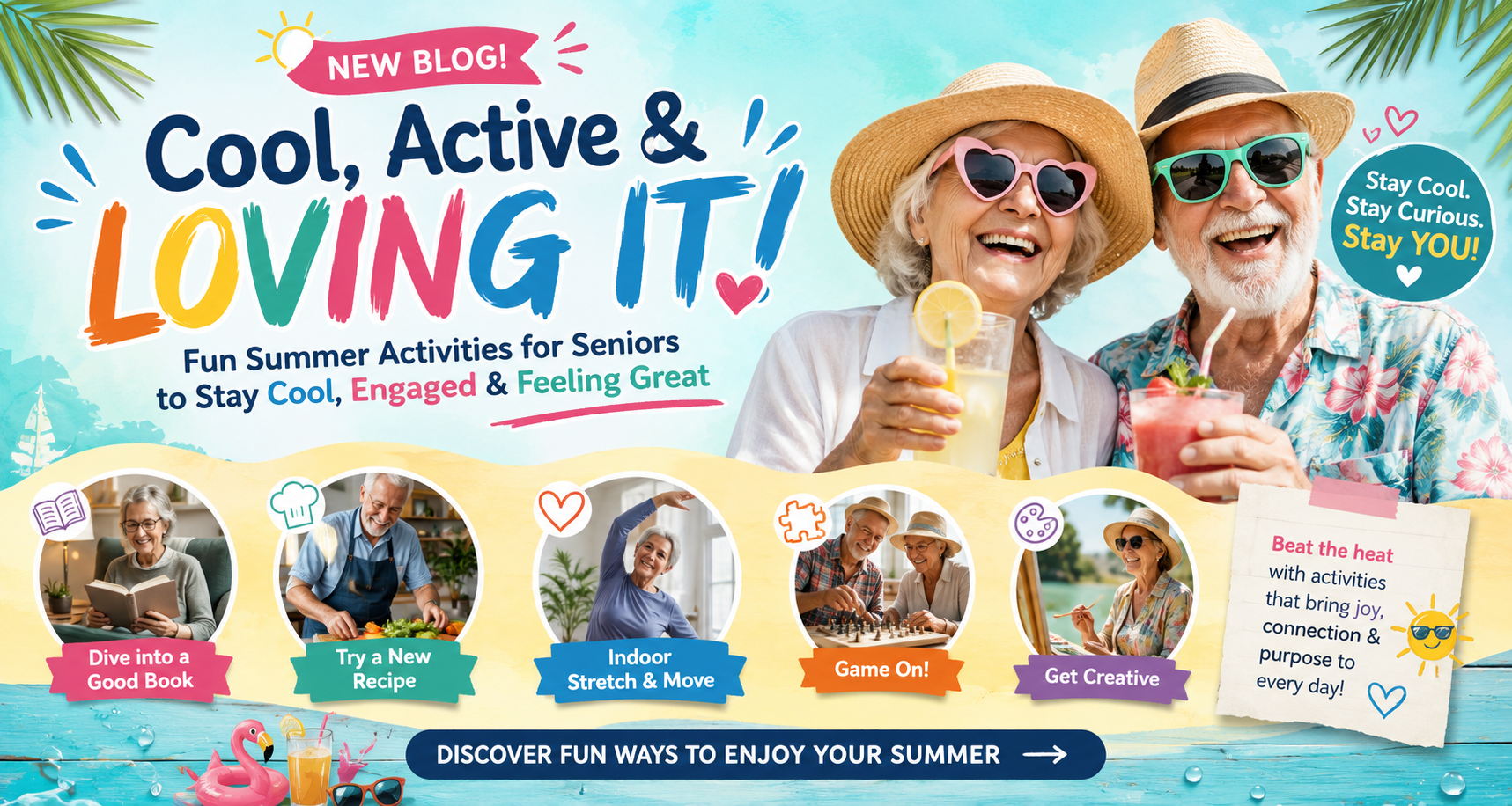☀️ Cool, Calm & Connected: Fun Summer Activities for Seniors to Beat the Heat!